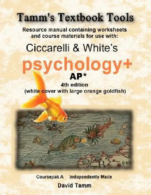Ciccarelli and White's Psychology+ 4th Edition for AP* Student Workbook: Relevant daily assignments tailor-made for the Ciccarelli text by David Tamm
