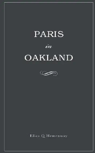 Paris in Oakland by Katherine Wilson