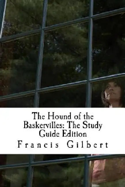 The Hound of the Baskervilles: The Study Guide Edition: Complete text & integrated study guide by Arthur Conan Doyle