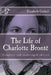 The Life of Charlotte Brontë by Elizabeth Gaskell