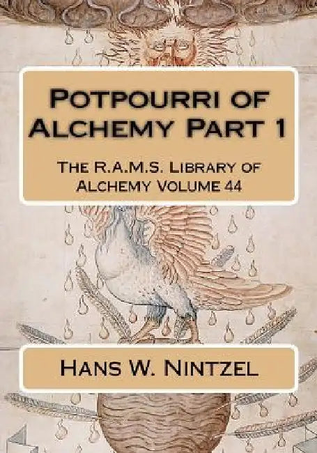 Potpourri of Alchemy Part 1 by Philip N. Wheeler