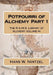 Potpourri of Alchemy Part 1 by Philip N. Wheeler