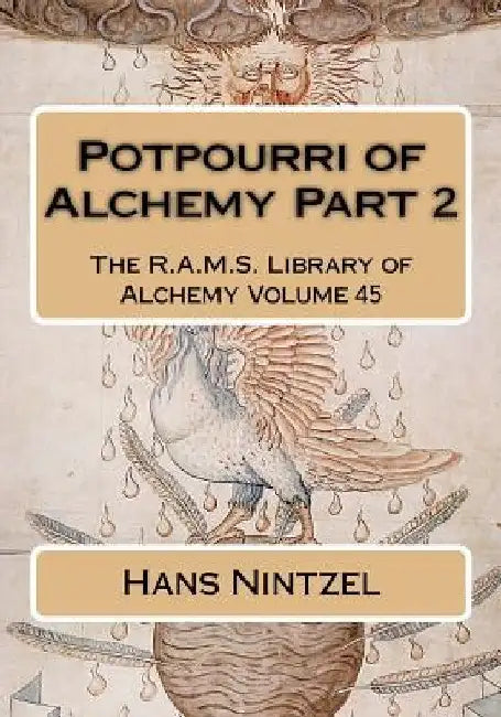 Potpourri of Alchemy Part 2 by Philip N. Wheeler