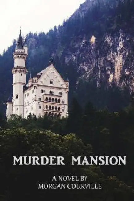 Murder Mansion by Morgan Courville