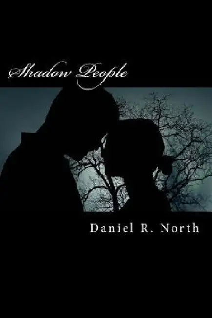 Shadow People by Daniel R. North