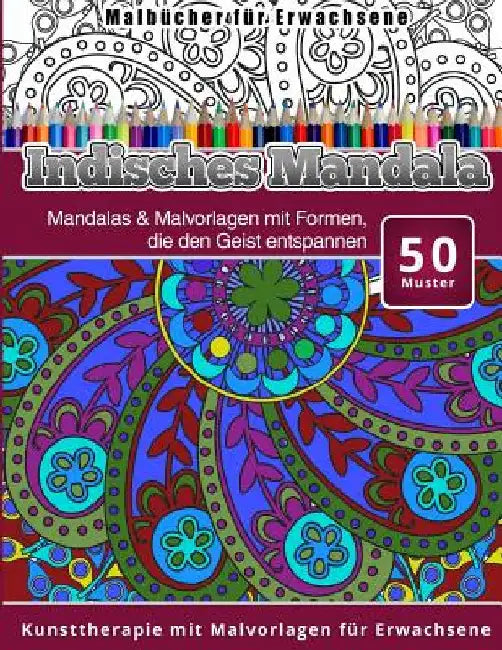 Malbucher fur Erwachsene Indisches Mandala by Malbucher, Chiquita