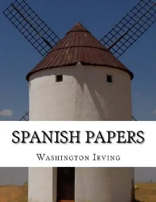 Spanish Papers by Washington Irving
