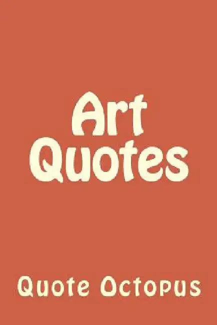 Art Quotes by Quote Octopus