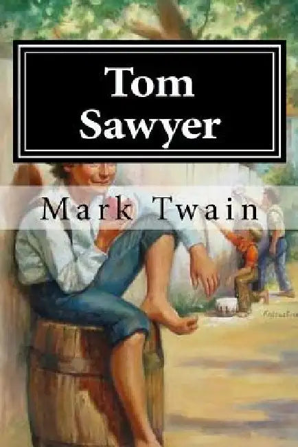Tom Sawyer by Mark Twain