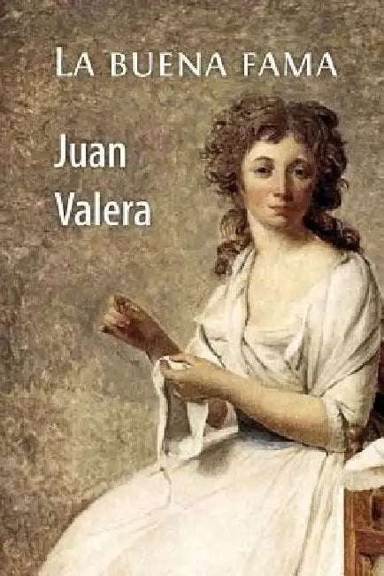 La buena fama by Valera, Juan