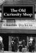 The Old Curiosity Shop by Charles Dickens