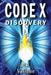CODE X Discovery: A Science Fiction Conspiracy Thriller / Fantasy Genetic Mystery by Michael Vallone