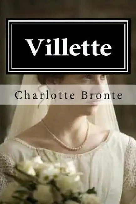 Villette by Charlotte Bronte