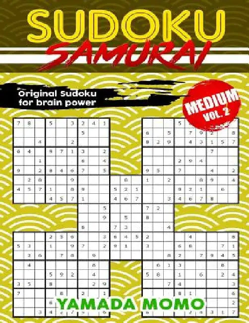 Sudoku Samurai Medium: Original Sudoku For Brain Power Vol. 2: Include 100 Puzzles Sudoku Samurai Medium Level by Yamada Momo