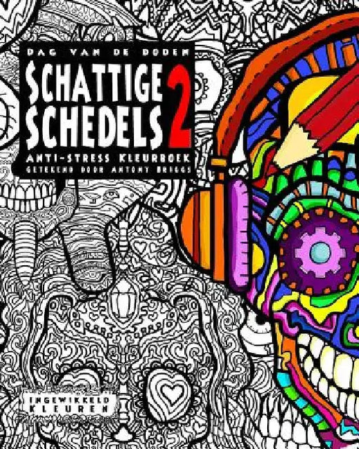 Dag van de Doden - Schattige Schedels 2: Anti Stress Kleurboek by Briggs, Antony