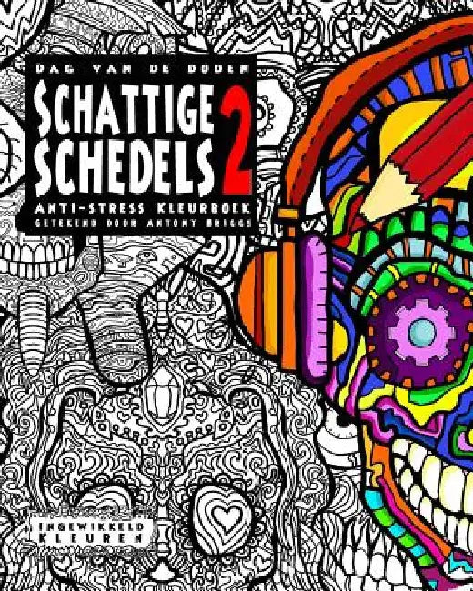 Dag van de Doden - Schattige Schedels 2: Anti Stress Kleurboek by Briggs, Antony