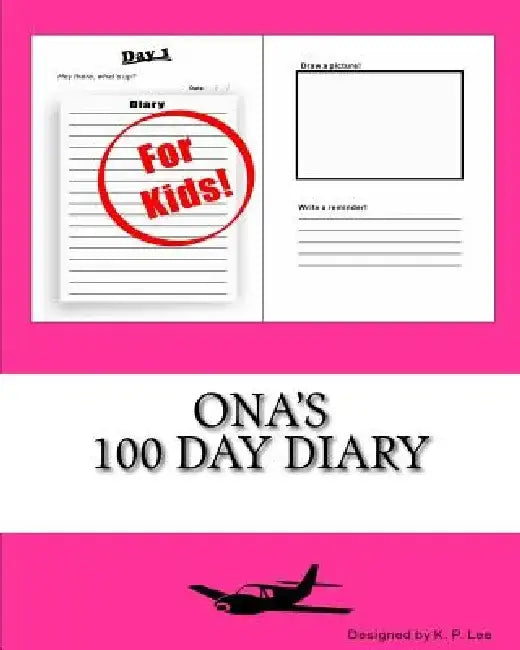 Ona's 100 Day Diary by K. P. Lee