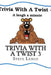 Trivia with a Twist 3 by Steve Lemco