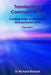 Transforming Communication: Leading edge professional and personal skills by Richard Bolstad