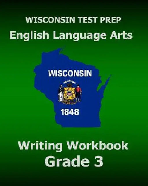 WISCONSIN TEST PREP English Language Arts Writing Workbook Grade 3 by Test Master Press Wisconsin