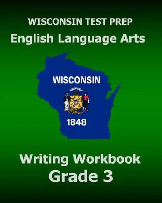 WISCONSIN TEST PREP English Language Arts Writing Workbook Grade 3 by Test Master Press Wisconsin