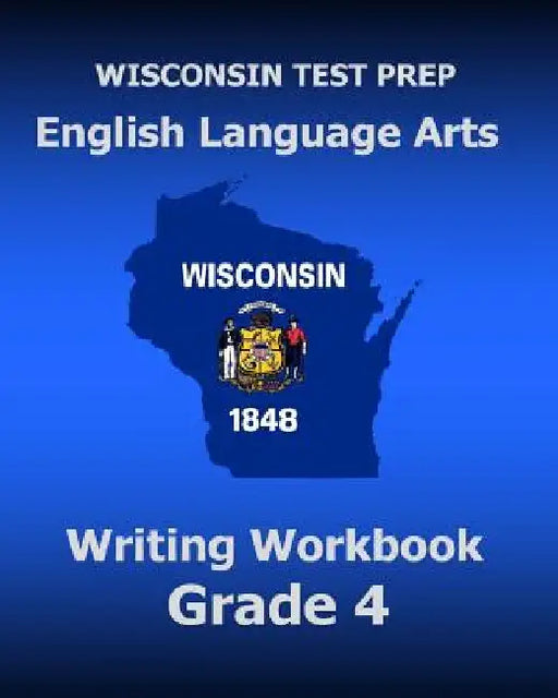 WISCONSIN TEST PREP English Language Arts Writing Workbook Grade 4 by Test Master Press Wisconsin