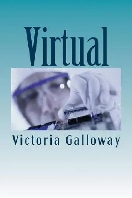 Virtual by Victoria G. Galloway