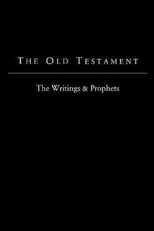 The Old Testament - King James Version: The Writings & Prophets by Foundation Bible