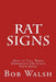 Rat Signs: How to Tell When Terrorists Are Using Your Bank! by Bob Walsh