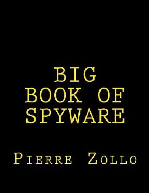 Big Book of Spyware by Pierre Zollo