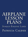 Airplane Lesson Plans: Single-Engine Land by Patricia Calder