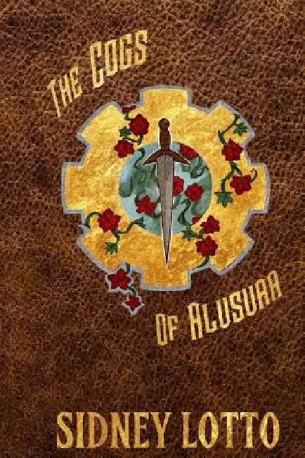 The Cogs of Alusura by Lauren Spencer