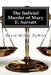 The Judicial Murder of Mary E. Surratt: The Judicial Murder of Mary E. Surratt By David Miller DeWitt by David Miller DeWitt
