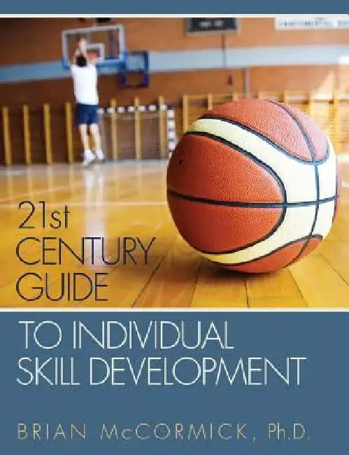 21st Century Guide to Individual Skill Development by Brian McCormick
