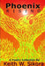 Phoenix Rising by Keith W. Sikora