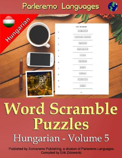Parleremo Languages Word Scramble Puzzles Hungarian - Volume 5 by Erik Zidowecki
