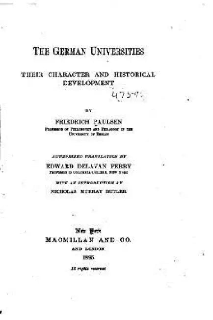 The German Universities, Their Character and Historical Development by Friedrich Paulsen