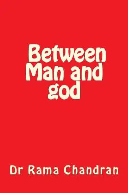 Between Man and God by Rama Chandran