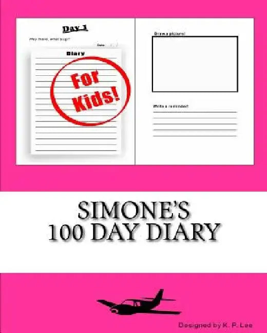 Simone's 100 Day Diary by K. P. Lee