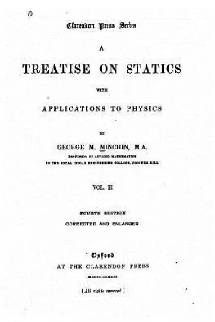 A Treatise on Statics, With Application to Physics by George M. Minchin