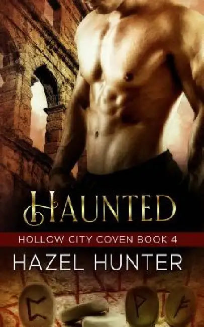 Haunted (Book Four of the Hollow City Coven Series): A Witch and Warlock Romance Novel by Hazel Hunter