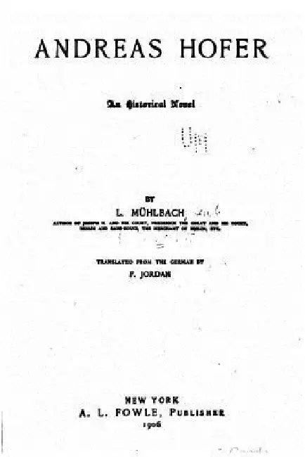 Andreas Hofer, an historical novel by L. Muhlbach