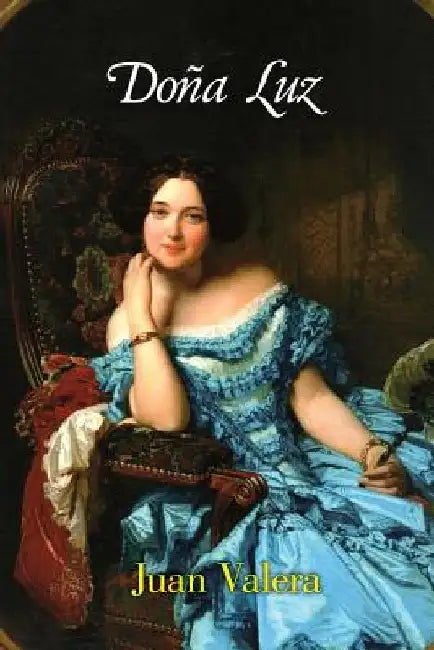 Doña Luz by Valera, Juan