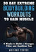 30 DAY EXTREME BODYBUILDING WORKOUTS To GAIN MUSCLE: 4 weeks to build a Stronger, Fitter and Healthier You by Mariana Correa