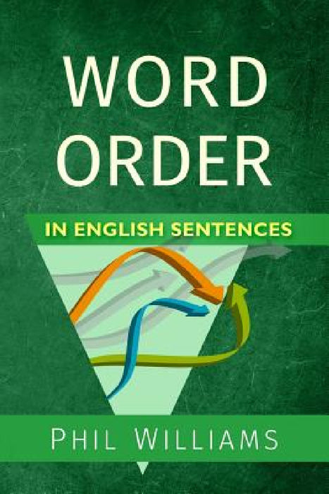 Word Order in English Sentences by Phil Williams
