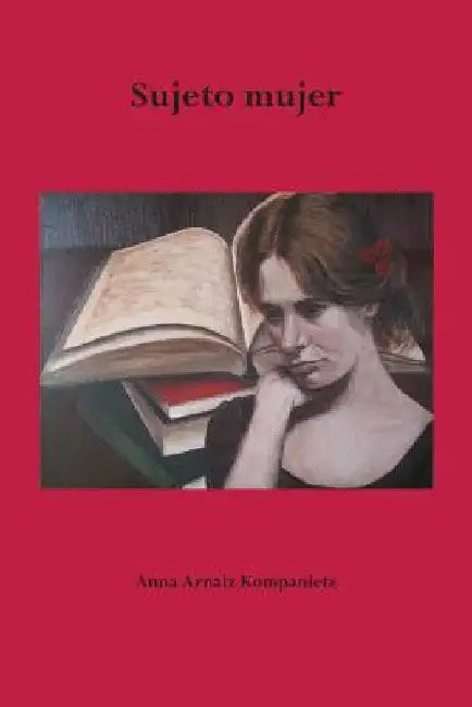 Sujeto Mujer by Arnaiz Kompanietz, Anna