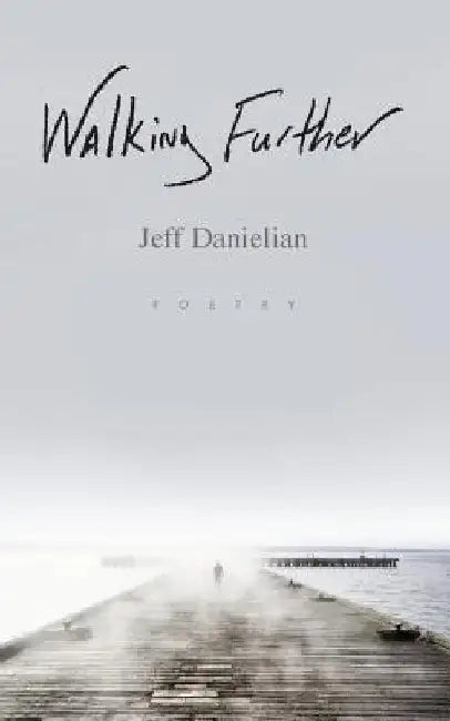 Walking Further by Jeff Danielian