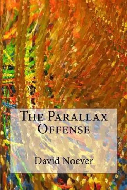 The Parallax Offense by David a. Noever