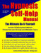 The Hypnosis Self-Help Manual: The Ultimate Do-It-Yourself by Raluca Bastarache