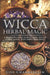 Wicca Herbal Magic: A Beginner's Guide to Practicing Wiccan Herbal Magic, with Simple Herb Spells by Lisa Chamberlain